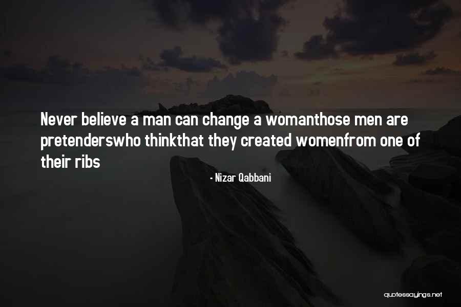 A Man Can Change Quotes By Nizar Qabbani