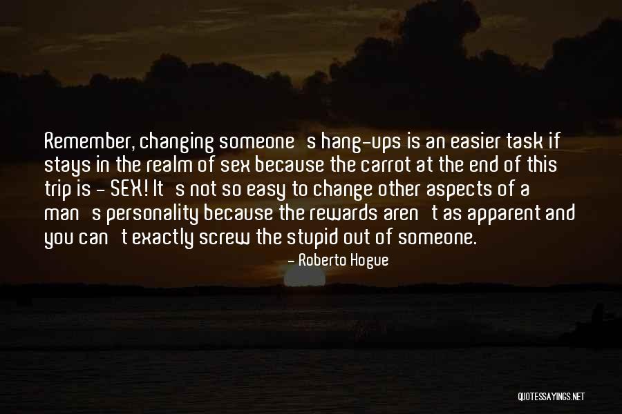 A Man Can Change Quotes By Roberto Hogue