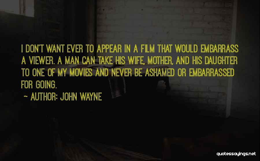 A Man Can Quotes By John Wayne