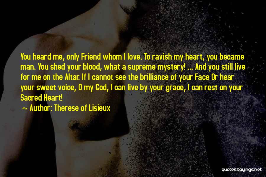 A Man Can Quotes By Therese Of Lisieux