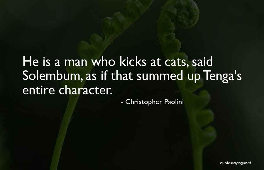 A Man Character Quotes By Christopher Paolini