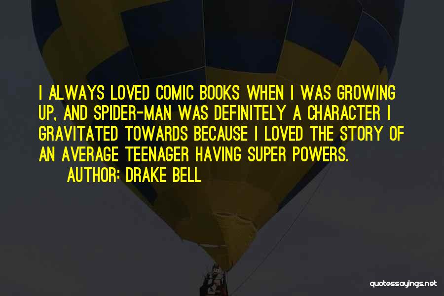 A Man Character Quotes By Drake Bell