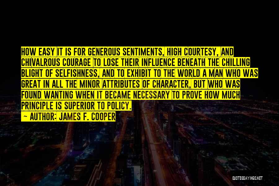 A Man Character Quotes By James F. Cooper