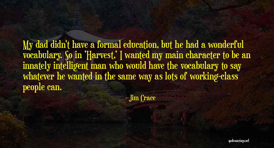 A Man Character Quotes By Jim Crace