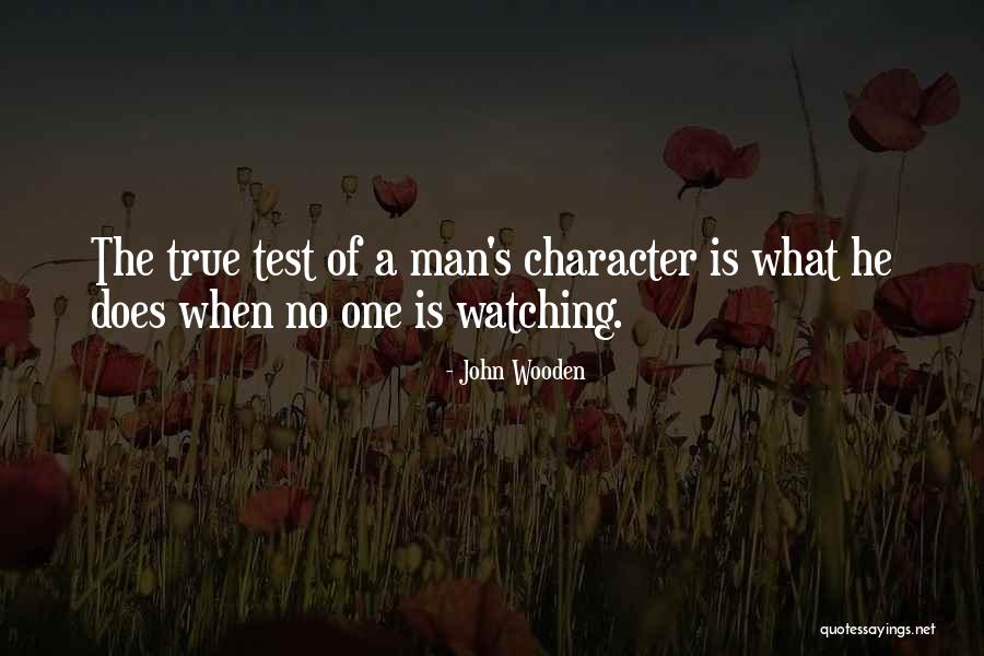 A Man Character Quotes By John Wooden