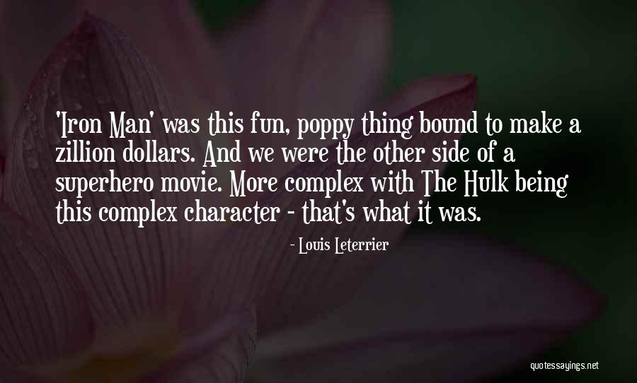 A Man Character Quotes By Louis Leterrier