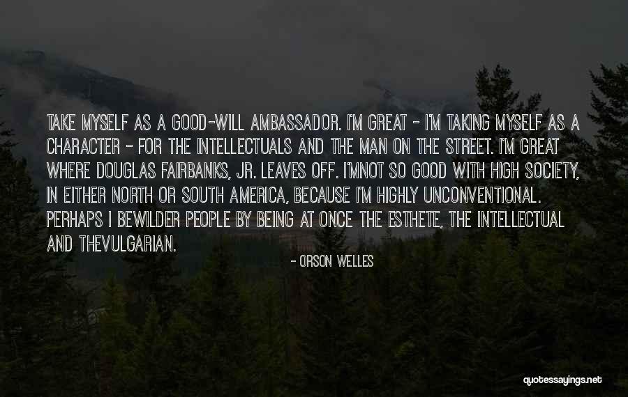 A Man Character Quotes By Orson Welles