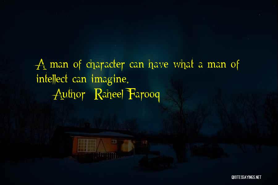 A Man Character Quotes By Raheel Farooq