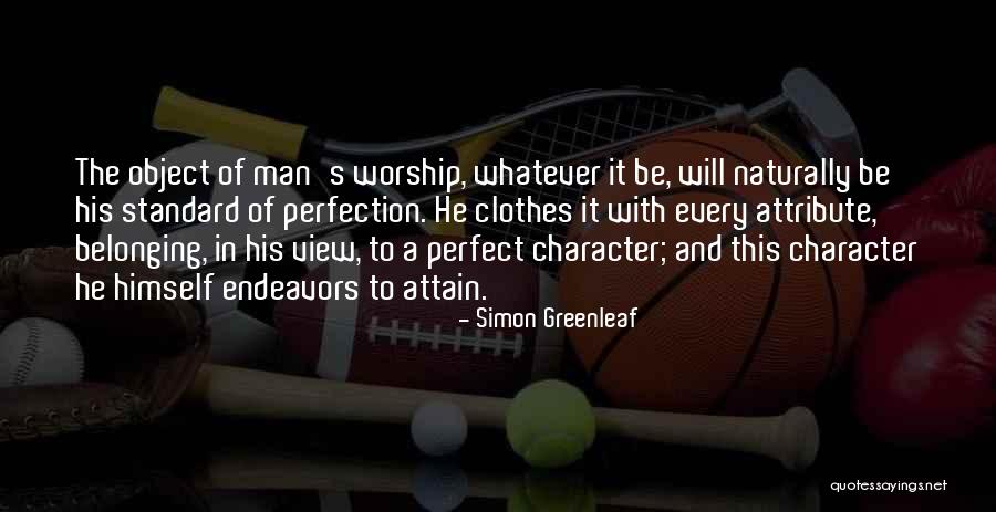 A Man Character Quotes By Simon Greenleaf