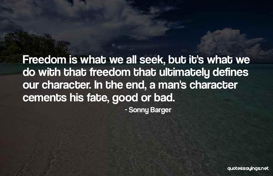 A Man Character Quotes By Sonny Barger