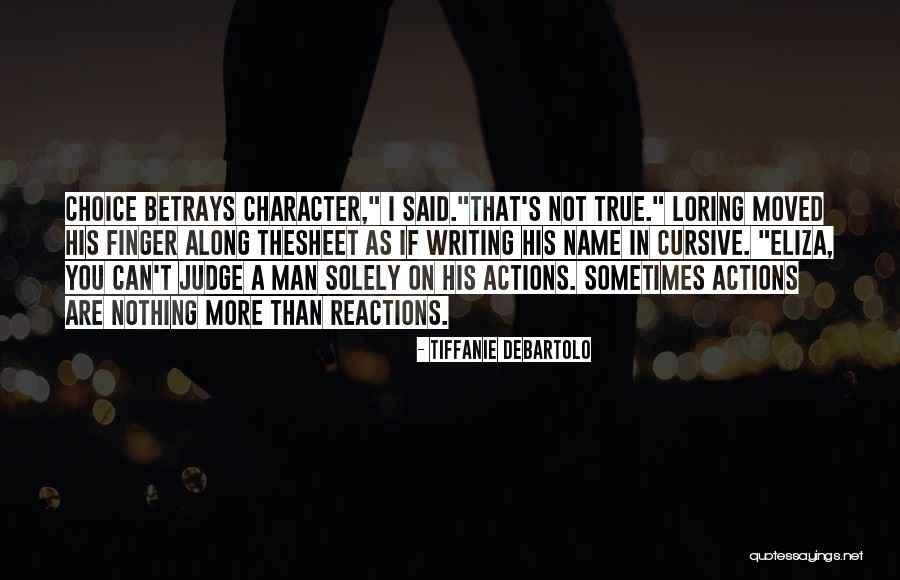 A Man Character Quotes By Tiffanie DeBartolo