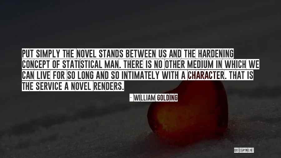 A Man Character Quotes By William Golding