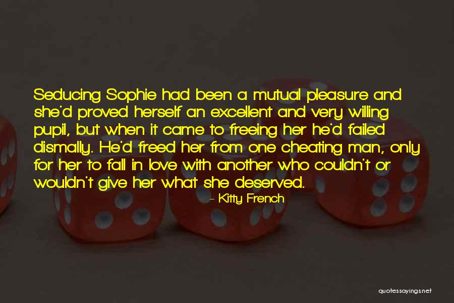A Man Cheating Quotes By Kitty French A Man Cheating Quotes By Kitty French