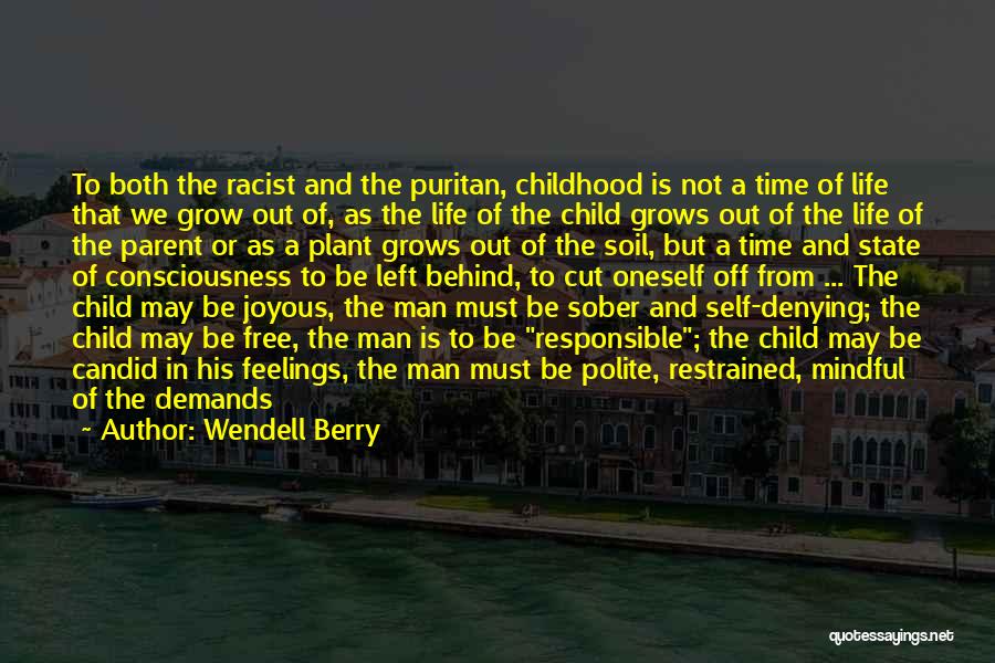 A Man Denying His Child Quotes By Wendell Berry