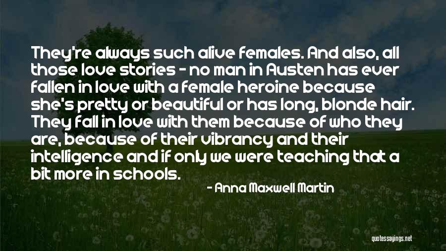 A Man Falling In Love Quotes By Anna Maxwell Martin