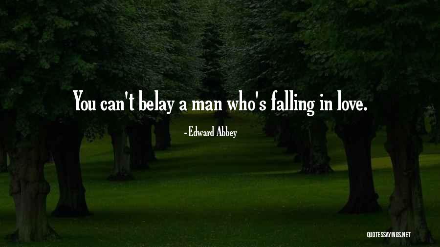 A Man Falling In Love Quotes By Edward Abbey A Man Falling In Love Quotes By Edward Abbey