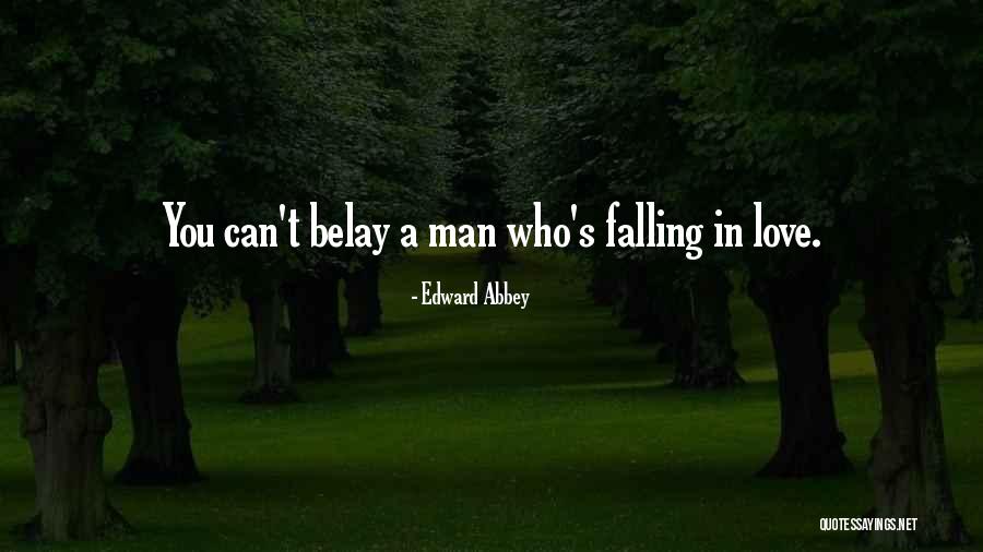 A Man Falling In Love Quotes By Edward Abbey