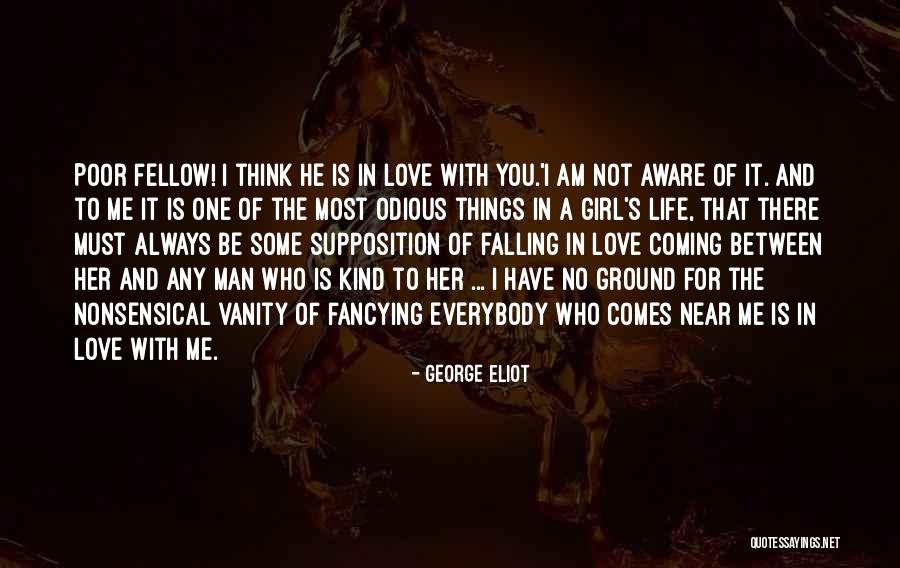 A Man Falling In Love Quotes By George Eliot