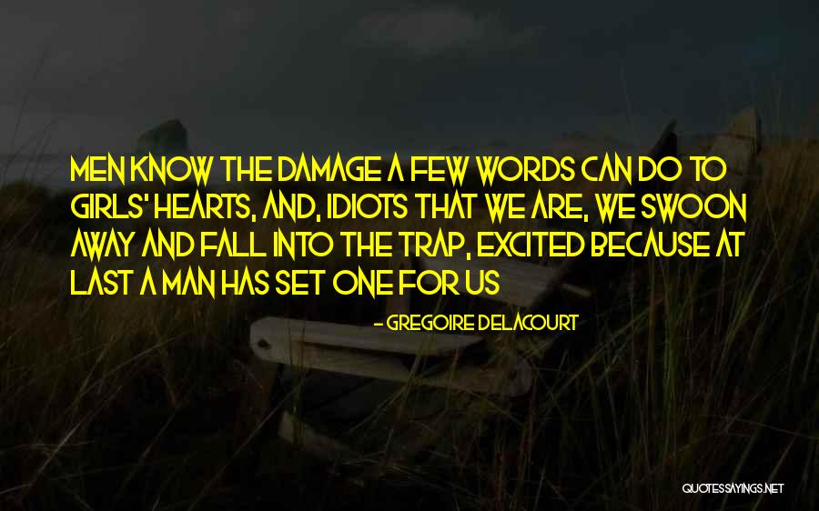 A Man Falling In Love Quotes By Gregoire Delacourt A Man Falling In Love Quotes By Gregoire Delacourt