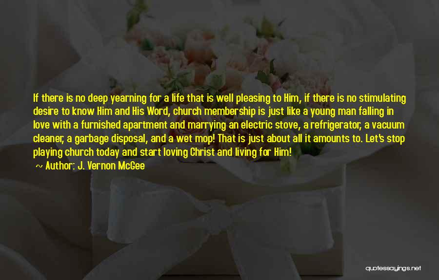 A Man Falling In Love Quotes By J. Vernon McGee