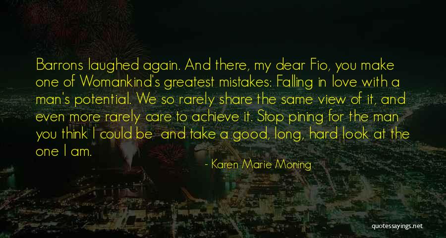 A Man Falling In Love Quotes By Karen Marie Moning A Man Falling In Love Quotes By Karen Marie Moning