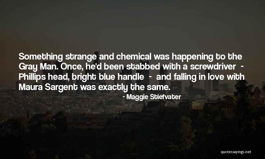 A Man Falling In Love Quotes By Maggie Stiefvater