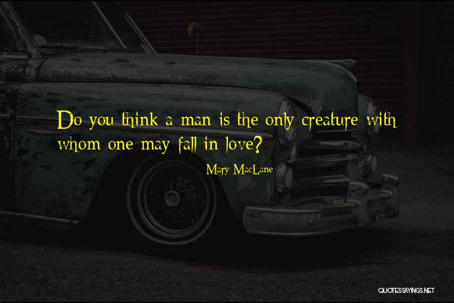 A Man Falling In Love Quotes By Mary MacLane