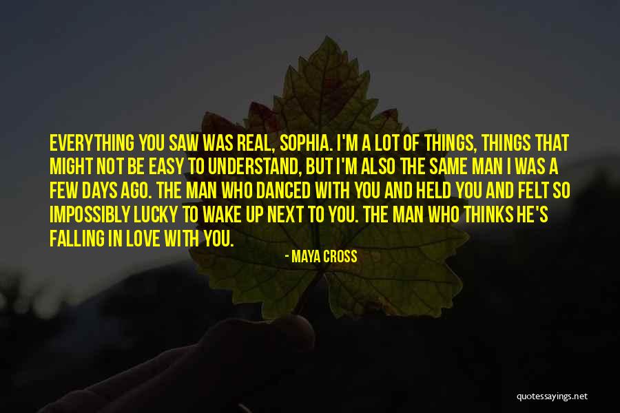 A Man Falling In Love Quotes By Maya Cross