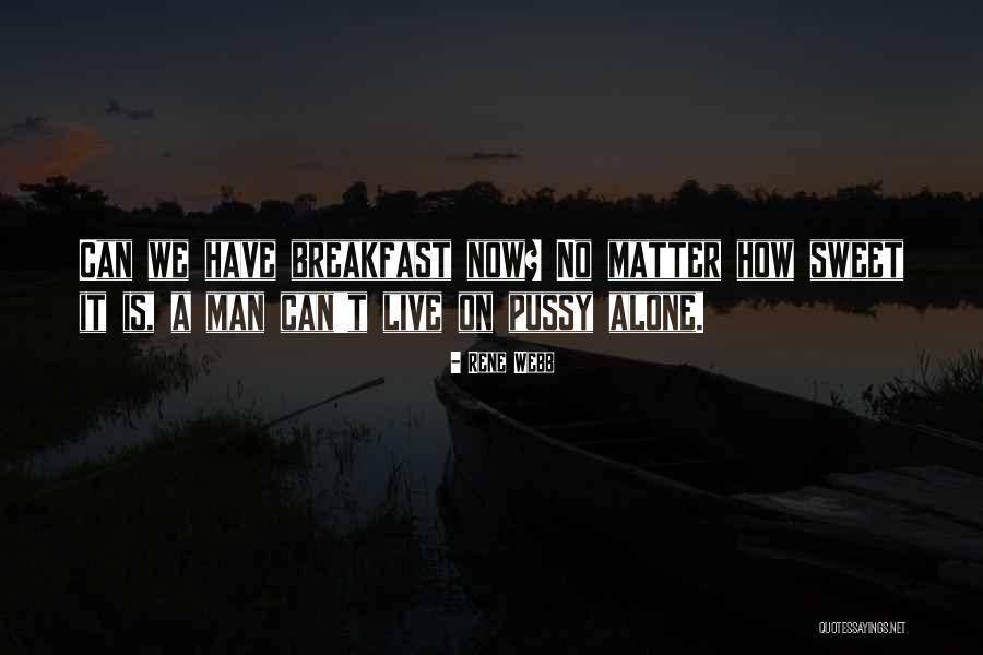 A Man Falling In Love Quotes By Rene Webb A Man Falling In Love Quotes By Rene Webb
