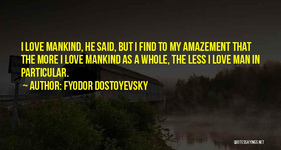 A Man In Love Quotes By Fyodor Dostoyevsky