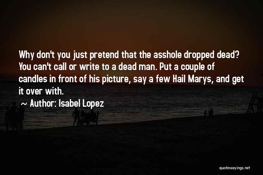 A Man In Love Quotes By Isabel Lopez
