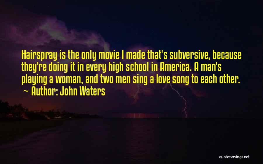 A Man In Love Quotes By John Waters