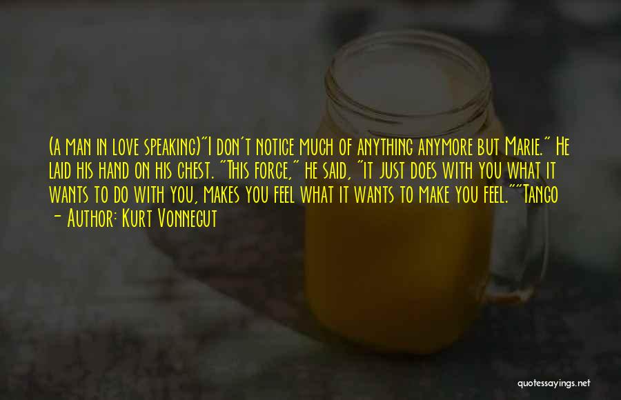 A Man In Love Quotes By Kurt Vonnegut