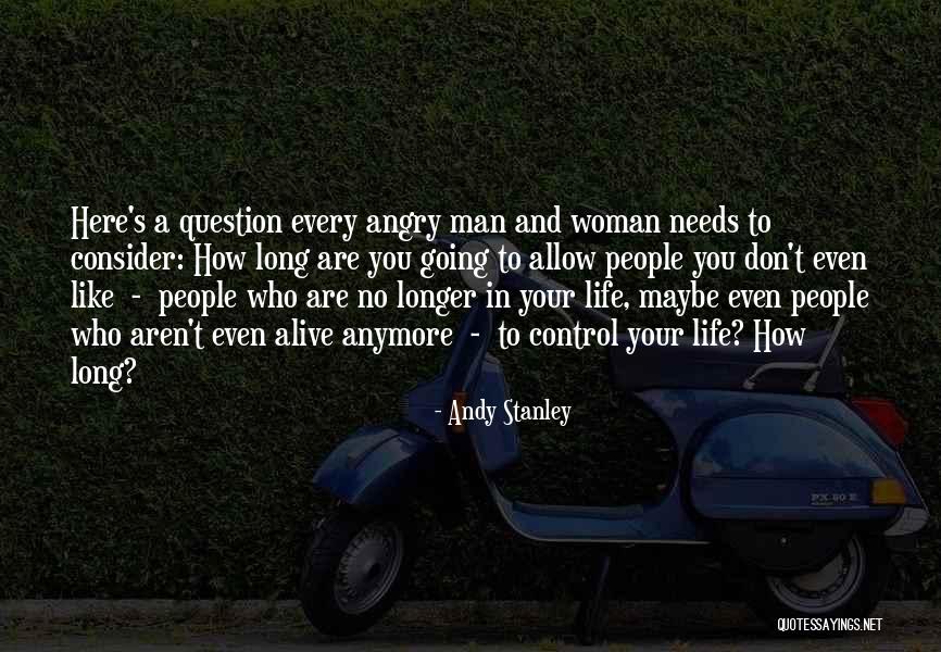 A Man In Your Life Quotes By Andy Stanley