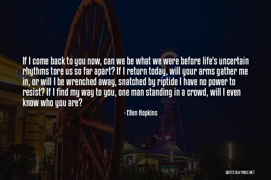 A Man In Your Life Quotes By Ellen Hopkins A Man In Your Life Quotes By Ellen Hopkins