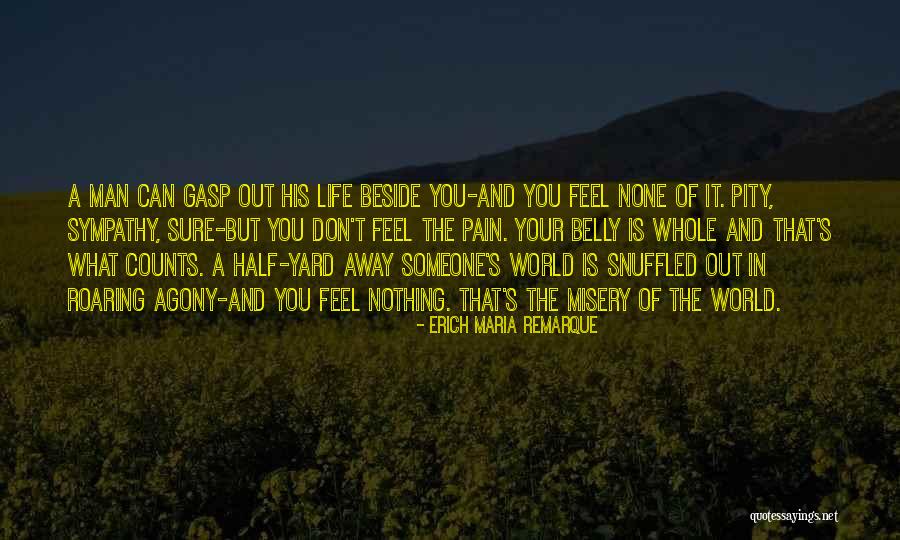 A Man In Your Life Quotes By Erich Maria Remarque A Man In Your Life Quotes By Erich Maria Remarque