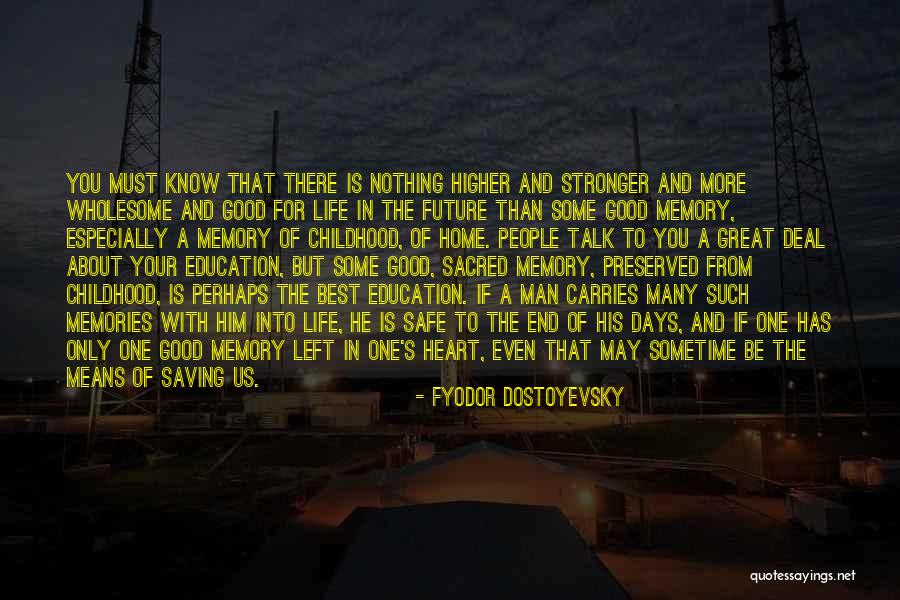 A Man In Your Life Quotes By Fyodor Dostoyevsky