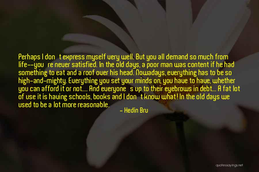 A Man In Your Life Quotes By Hedin Bru