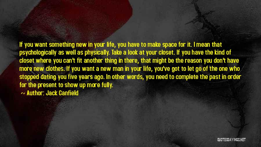 A Man In Your Life Quotes By Jack Canfield
