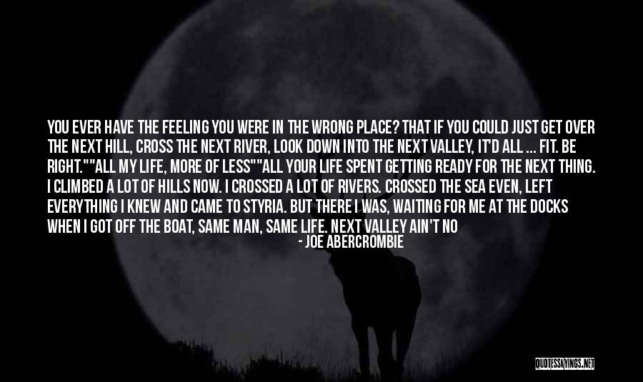 A Man In Your Life Quotes By Joe Abercrombie A Man In Your Life Quotes By Joe Abercrombie