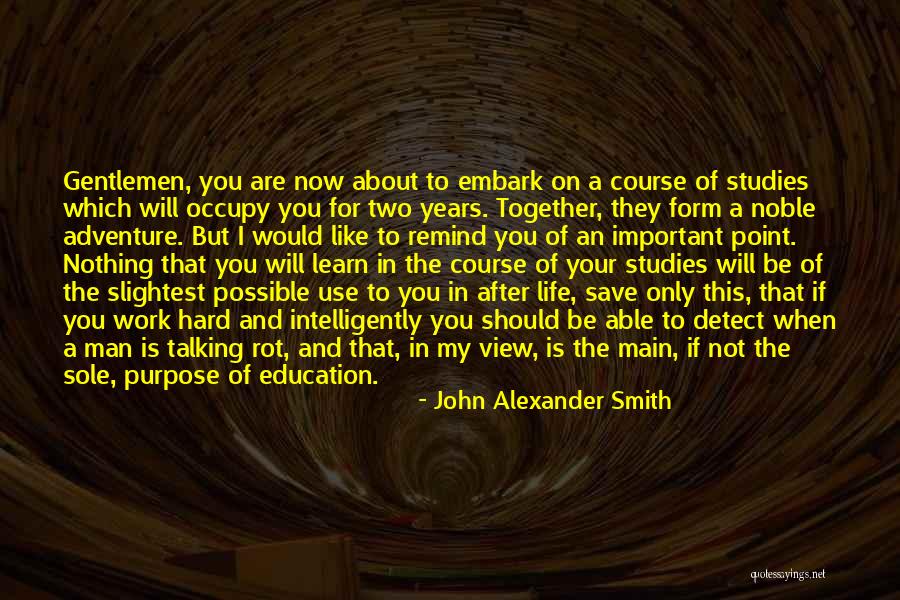 A Man In Your Life Quotes By John Alexander Smith A Man In Your Life Quotes By John Alexander Smith