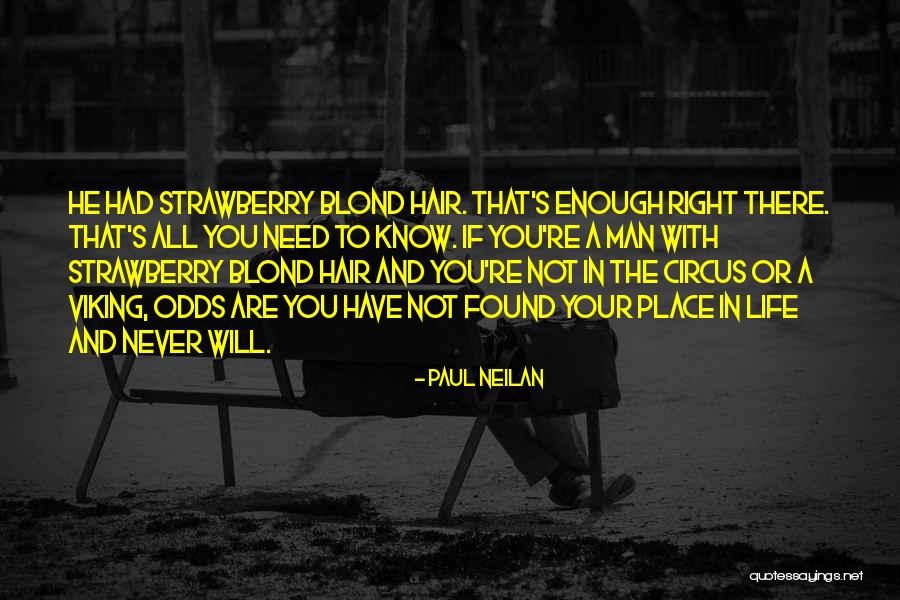 A Man In Your Life Quotes By Paul Neilan