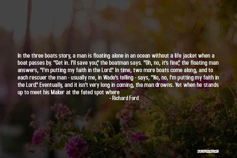 A Man In Your Life Quotes By Richard Ford