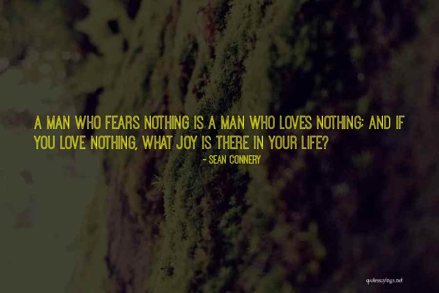 A Man In Your Life Quotes By Sean Connery A Man In Your Life Quotes By Sean Connery