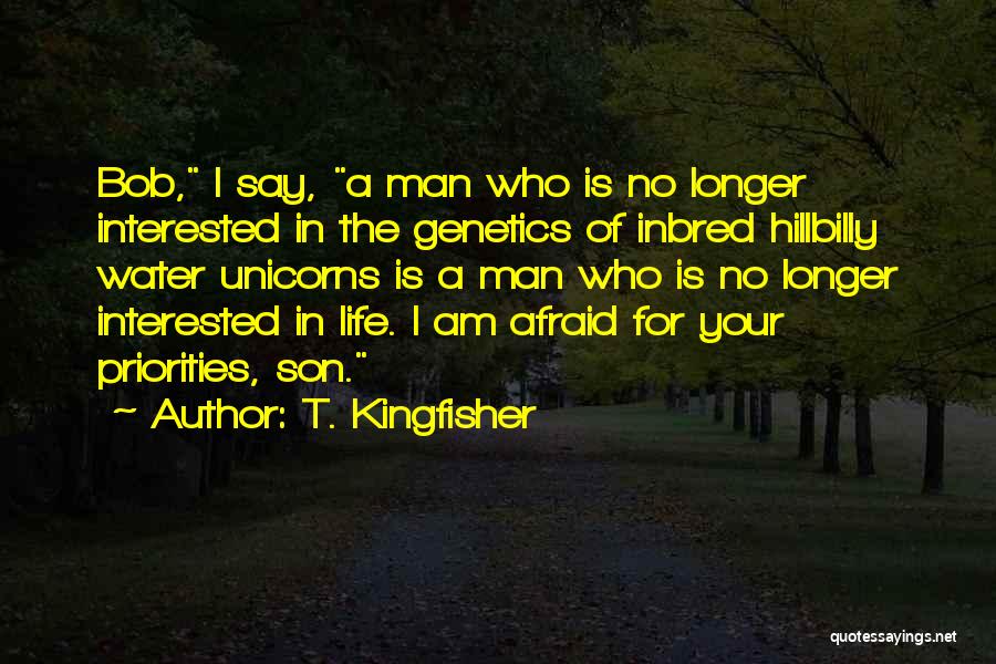 A Man In Your Life Quotes By T. Kingfisher
