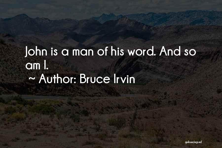 A Man Is His Word Quotes By Bruce Irvin