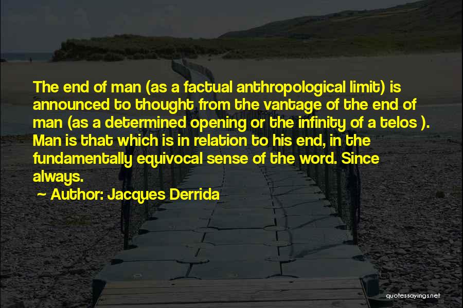 A Man Is His Word Quotes By Jacques Derrida