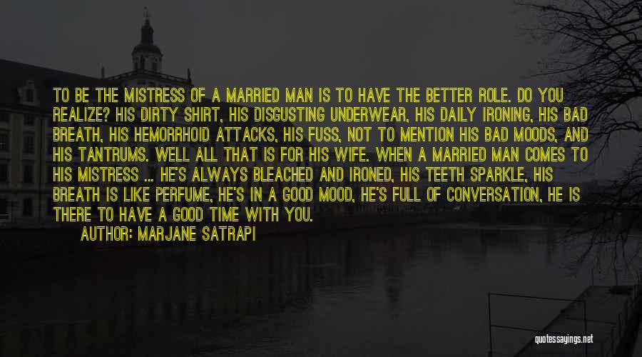 A Man Is Lust Quotes By Marjane Satrapi