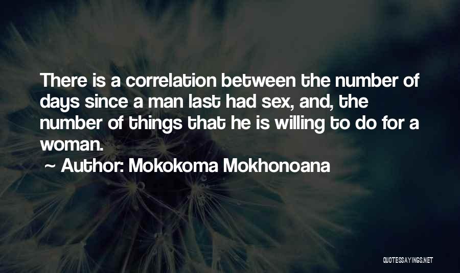 A Man Is Lust Quotes By Mokokoma Mokhonoana