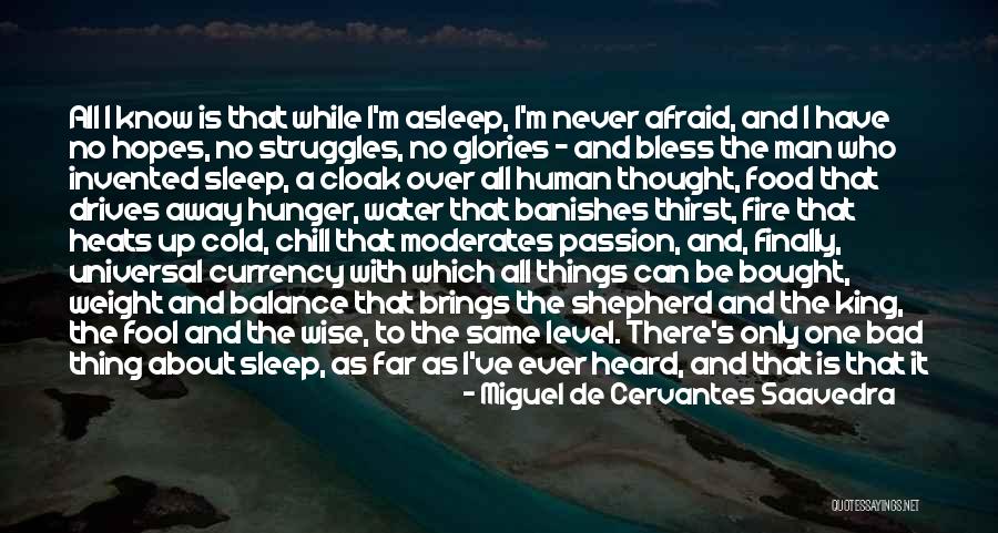 A Man Is No One Quotes By Miguel De Cervantes Saavedra A Man Is No One Quotes By Miguel De Cervantes Saavedra